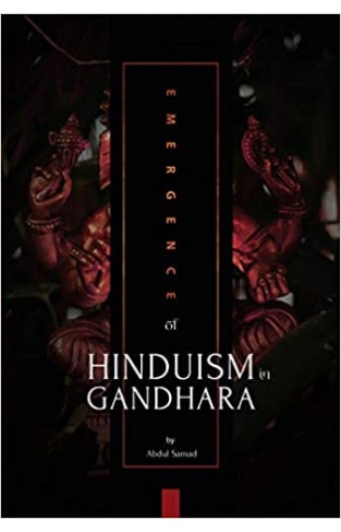 Emergence of Hinduism in Gandhara Hardcover